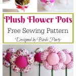 Plush Flower Pots Free Sewing Pattern