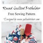 Round Quilted Potholder Free Sewing Pattern