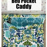 DIY Bed Pocket Caddy Free Sewing Pattern