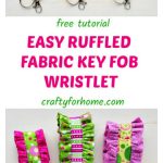 Easy Ruffled Fabric Key Fob Wristlet Free Sewing Pattern
