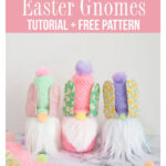 Easter Sock Gnome Free Sewing Pattern